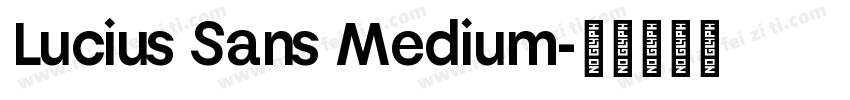Lucius Sans Medium字体转换